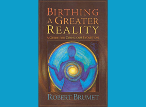 Birthing Greater Reality