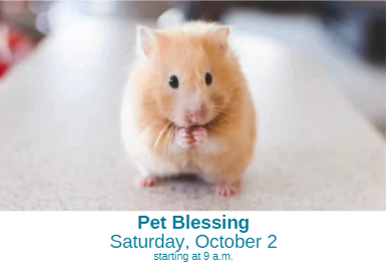Pet Blessing – Saturday, October 2 starting at 9 a.m.