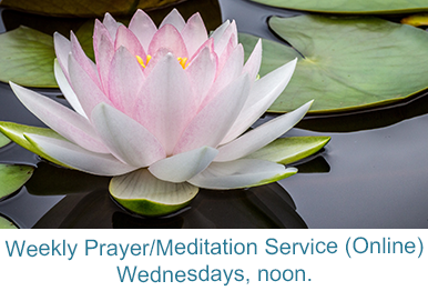 Weekly Prayer–Meditation Service Livestream (and archive) – Wednesdays, 12 p.m.