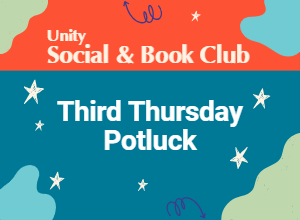 Text reads, “Unity Social & Book Club: Third Thursday Potluck”